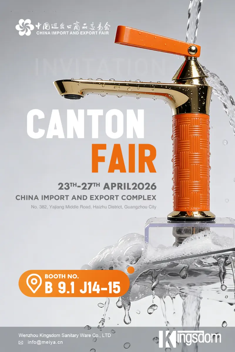 Wenzhou Kingsdom Sanitary Ware Co., Ltd. a 139. kantoni vásáron: Üdvözöljük a B 9.1 J14-15 standon